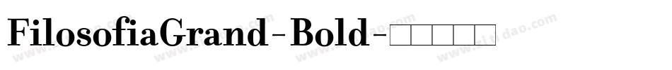 FilosofiaGrand-Bold字体转换