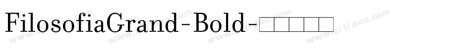 FilosofiaGrand-Bold字体转换