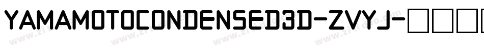 YamaMotoCondensed3D-ZvYJ字体转换