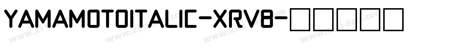 YamaMotoItalic-xrV8字体转换