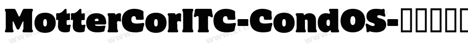 MotterCorITC-CondOS字体转换
