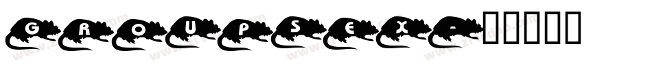 GROUPSEX字体转换