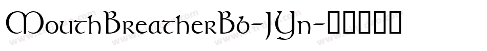 MouthBreatherBb-JYn字体转换