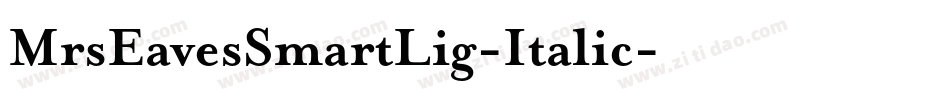MrsEavesSmartLig-Italic字体转换
