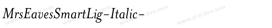 MrsEavesSmartLig-Italic字体转换
