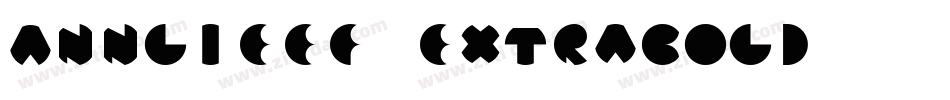 AnnlieEF-ExtraBold字体转换