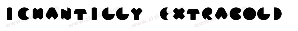 Ichantilly-ExtraBold字体转换