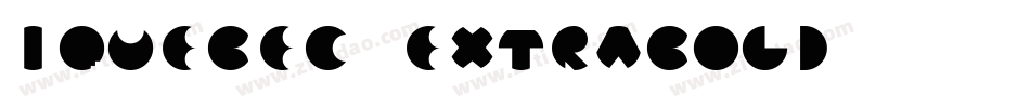 Iquebec-ExtraBold字体转换