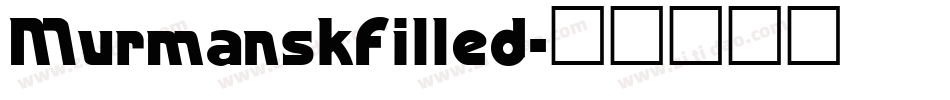 MurmanskFilled字体转换