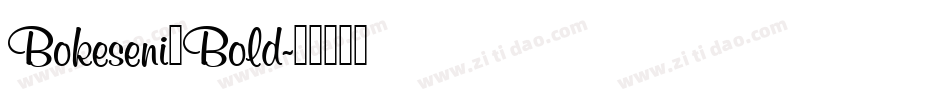 Bokeseni_Bold字体转换