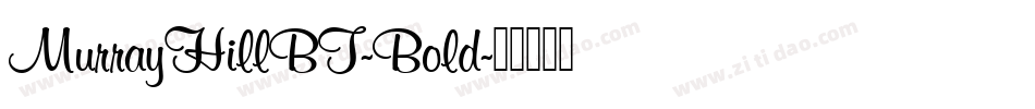 MurrayHillBT-Bold字体转换