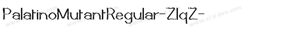 PalatinoMutantRegular-ZlqZ字体转换