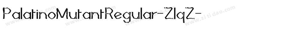 PalatinoMutantRegular-ZlqZ字体转换