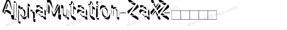 AlphaMutation-ZaXZ字体转换