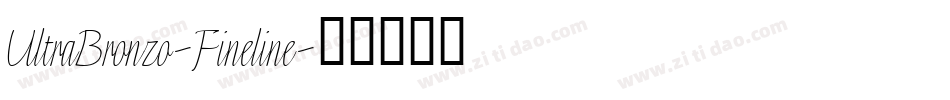 UltraBronzo-Fineline字体转换