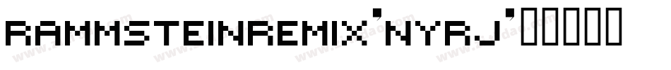 RammsteinRemix-nYRJ字体转换