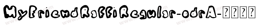 MyFriendRaffiRegular-odrA字体转换