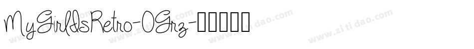 MyGirlIsRetro-0Grz字体转换
