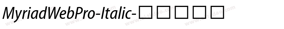 MyriadWebPro-Italic字体转换