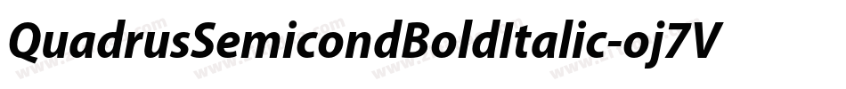 QuadrusSemicondBoldItalic-oj7V字体转换 QuadrusSemicondBoldItalic-oj7V字体转换