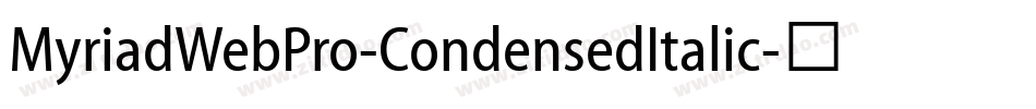 MyriadWebPro-CondensedItalic字体转换