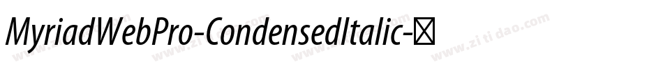MyriadWebPro-CondensedItalic字体转换