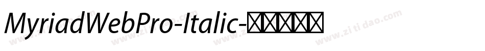 MyriadWebPro-Italic字体转换