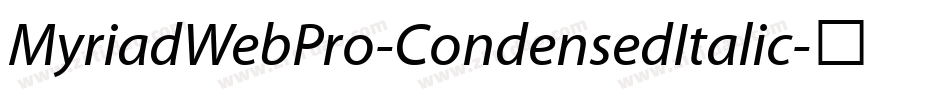 MyriadWebPro-CondensedItalic字体转换