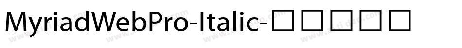 MyriadWebPro-Italic字体转换