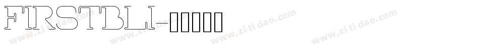 FIRSTBLI字体转换