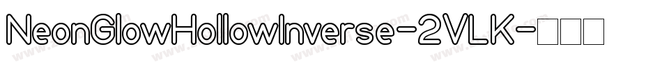 NeonGlowHollowInverse-2VLK字体转换