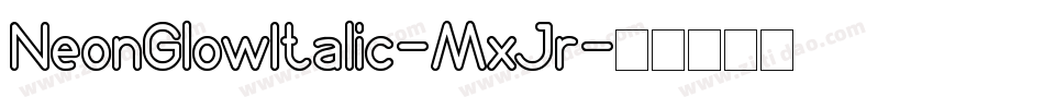 NeonGlowItalic-MxJr字体转换