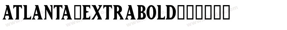 Atlanta-ExtraBold字体转换