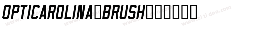 OPTICarolina-Brush字体转换