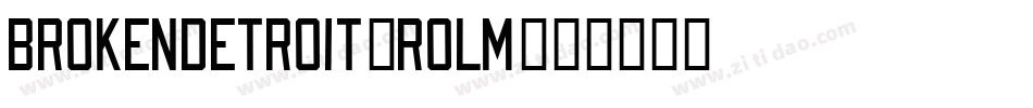 BrokenDetroit-RoLM字体转换