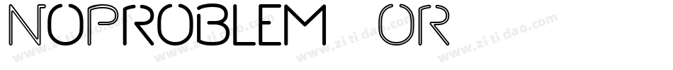 NoProblem-0OR字体转换