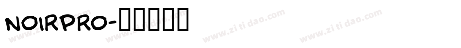 NOIRPRO字体转换