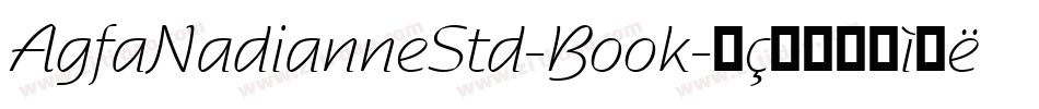 AgfaNadianneStd-Book字体转换