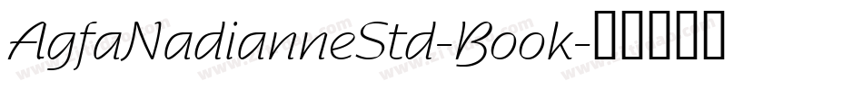 AgfaNadianneStd-Book字体转换