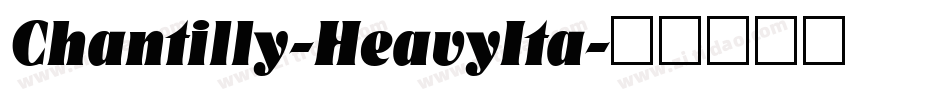 Chantilly-HeavyIta字体转换