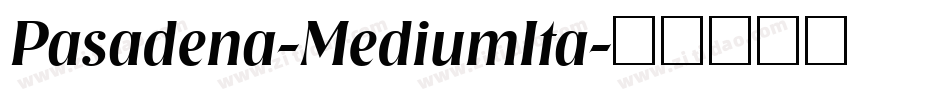 Pasadena-MediumIta字体转换
