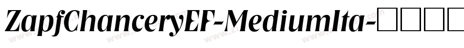 ZapfChanceryEF-MediumIta字体转换