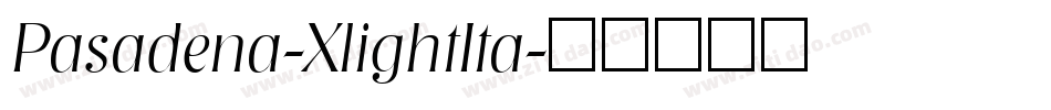 Pasadena-XlightIta字体转换