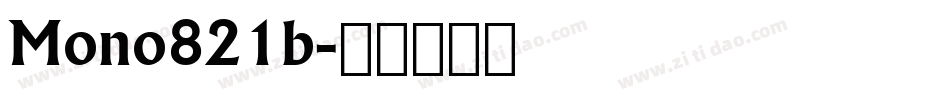 Mono821b字体转换