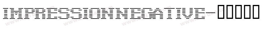 ImpressionNegative字体转换