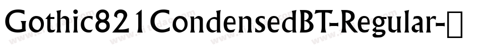 Gothic821CondensedBT-Regular字体转换