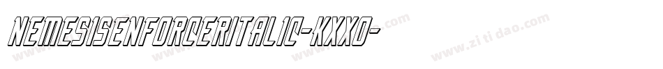 NemesisEnforcerItalic-Kxxo字体转换 NemesisEnforcerItalic-Kxxo字体转换