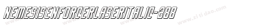NemesisEnforcerLaserItalic-2888字体转换 NemesisEnforcerLaserItalic-2888字体转换
