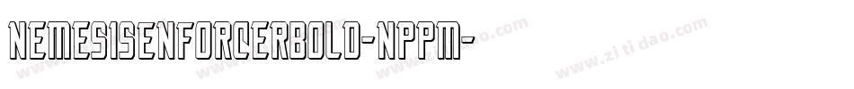 NemesisEnforcerBold-nppM字体转换