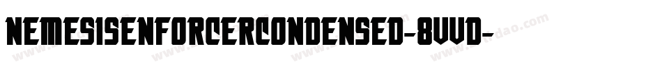 NemesisEnforcerCondensed-8vvD字体转换